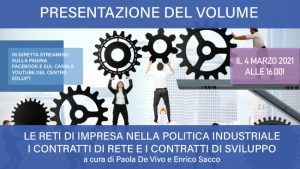 Presentazione del volume “Le reti di impresa nella politica industriale. I contratti di rete e i contratti di sviluppo”