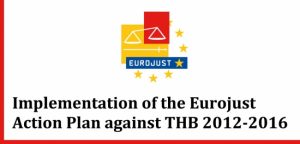 Relazione finale sull’ attuazione del piano di azione di Eurojust 2012-2016 in materia di tratta di esseri umani