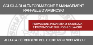 Formazione in materia di prevenzione e sicurezza sui luoghi del lavoro – Alla c.a. dei dirigenti delle istituzioni scolastiche